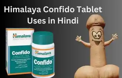 Himalaya Confido Tablet Uses in Hindi